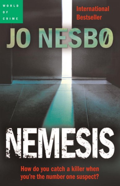 Nemesis / Jo Nesbø ; translated from the Norwegian by Don Bartlett.