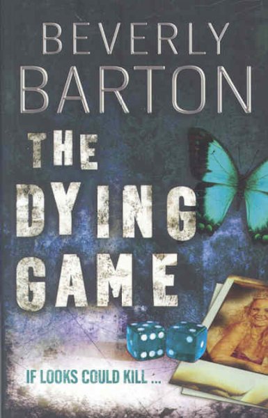 The dying game / Beverly Barton.