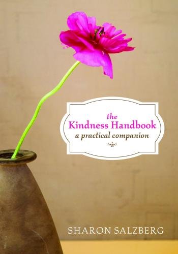 The kindness handbook : a practical companion / Sharon Salzberg.