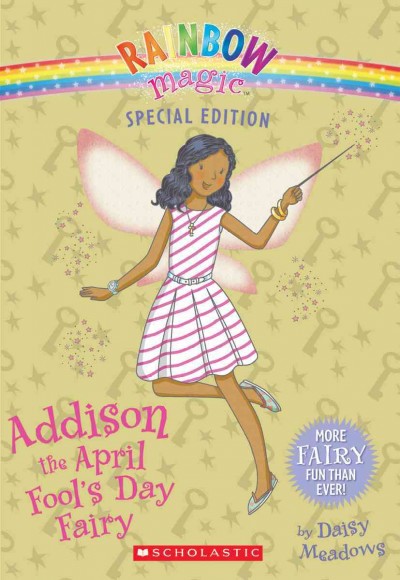 Addison the April Fool's Day fairy / Daisy Meadows.
