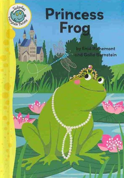 Princess frog / written by Enid Richemont ; illustrated by Galia Bernstein.