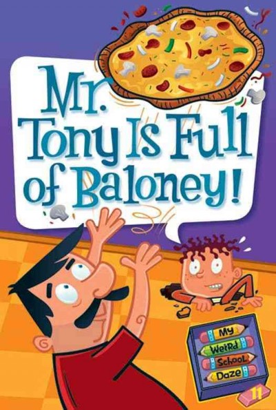Mr. Tony is full of baloney! [electronic resource] / Dan Gutman ; pictures by Jim Paillot.