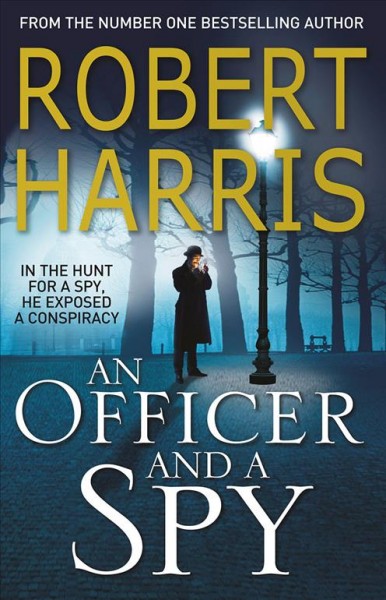 An officer and a spy / Robert Harris.