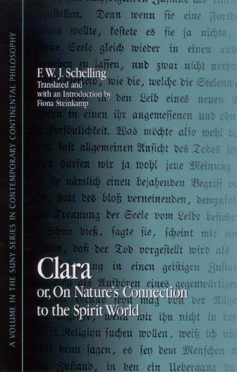Clara, or, On nature's connection to the spirit world [electronic resource] / F.W.J. Schelling ; translated, with an introduction, by Fiona Steinkamp.