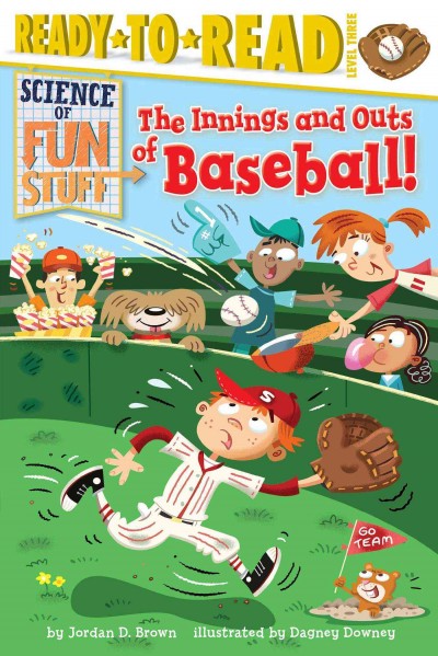 The innings and outs of baseball / by Jordan D. Brown ; illustrated by Kelly Kennedy.