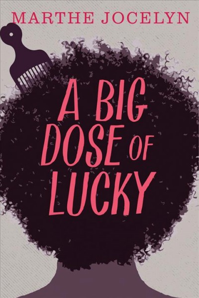 A big dose of lucky / Marthe Jocelyn.