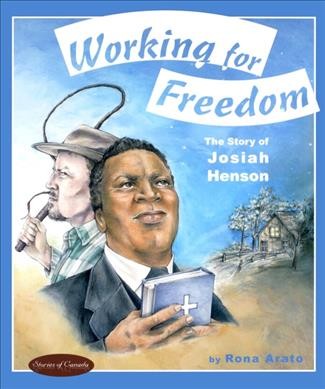 Working for freedom : the story of Josiah Henson