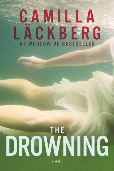 The drowning / Camilla Lackberg ; translated by Tiina Nunnally.
