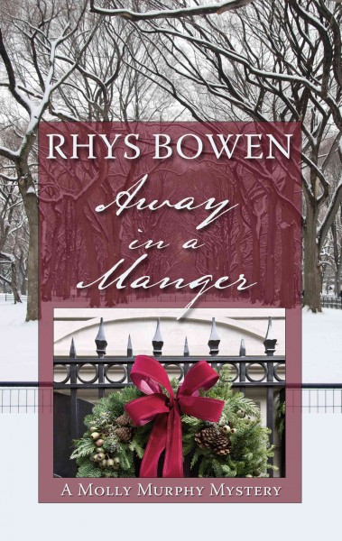 Away in a manger / Rhys Bowen.