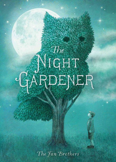 The Night Gardener / Terry Fan & Eric Fan.