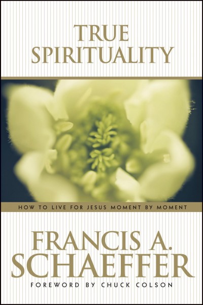 True spirituality / Francis A. Schaeffer.