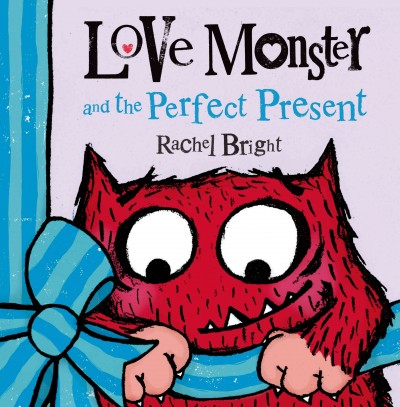 Love Monster and the perfect present  [sound recording (CD)] / written and illustrated by Rachel Bright ; read by Joe Gaudet.