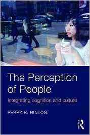 The perception of people : integrating cognition and culture / Perry R. Hinton.