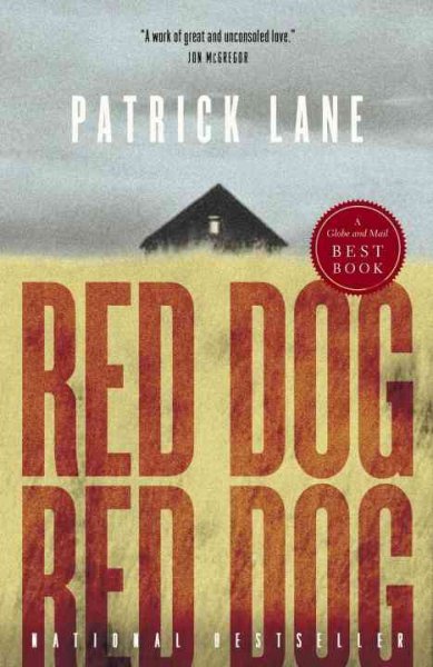 Red dog, red dog / Patrick Lane.