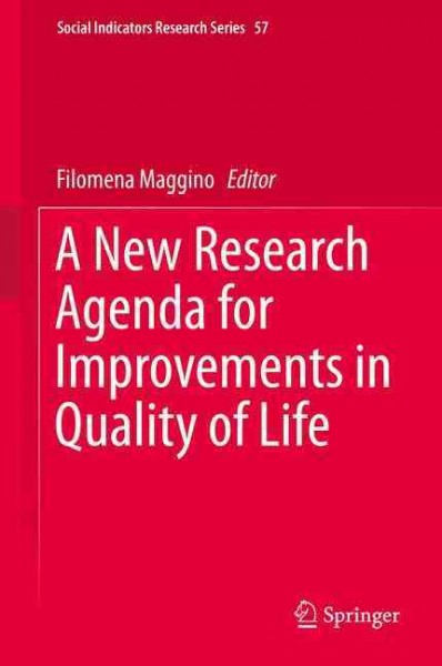 A new research agenda for improvements in quality of life /  Filomena Maggino, editor.