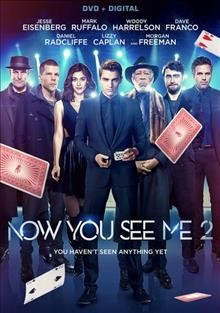 Now you see me 2  [video recording (DVD)] / Summit Entertainment presents in association with TIK Films ; a K/O Paper Products production ; a Jon M. Chu film ; produced by Alex Kurtzman,Roberto Orci, Bobby Cohen ; story by Ed Solomon & Peter Chiarelli ; screenplay by Ed Solomon ; directed by Jon M. Chu.