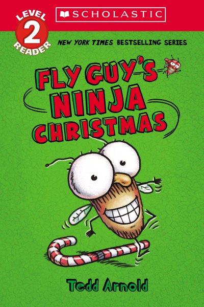 Fly guy's ninja Christmas / by Tedd Arnold