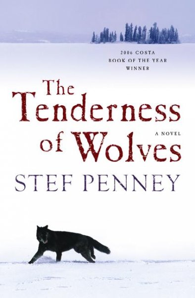 The tenderness of wolves : a novel / Stef Penney.