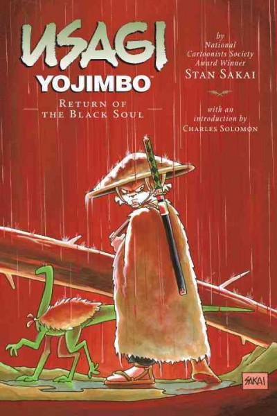 Usagi Yojimbo. [24], Return of the black soul / created, written, and illustrated by Stan Sakai ; introduction by Charles Solomon.