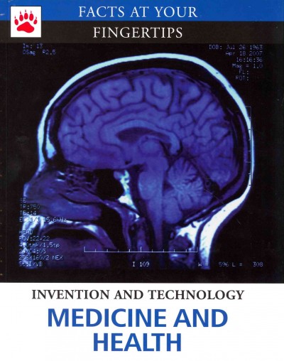 Medicine and health : invention and technology / edited by Tom Jackson.
