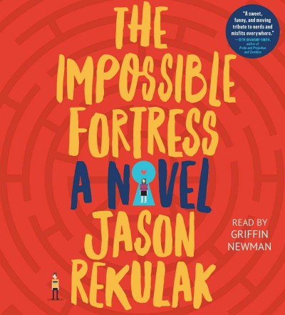 The impossible fortress : a novel / Jason Rekulak.