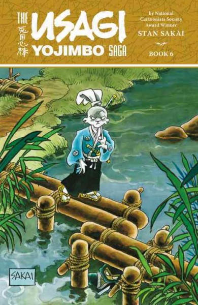 Usagi Yojimbo Saga.  #6 : [Books 23-25] / created, written, and illustrated by Stan Sakai.