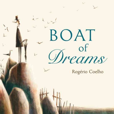 Boat of dreams / Rogério Coelho.