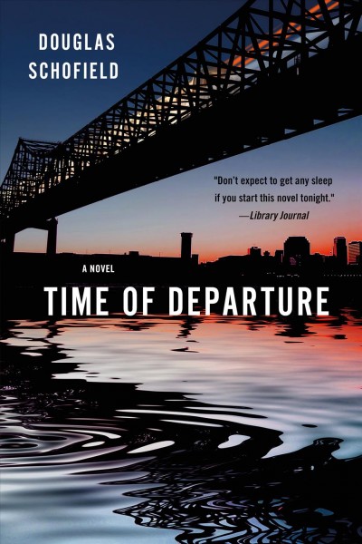 Time of departure / Douglas Schofield.
