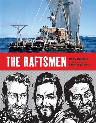 The raftsmen / Ryan Barnett ; with illustrations by Dmitry Bondarenko.