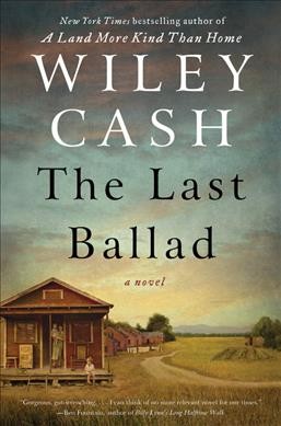 The last ballad / Wiley Cash.