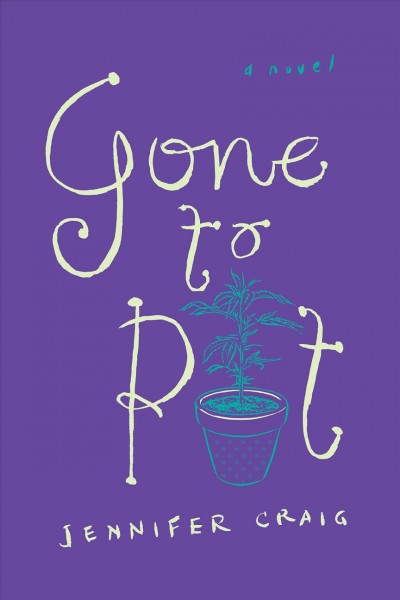 Gone to pot / by Jennifer Craig.