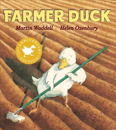 Farmer duck / Martin Waddell, Helen Oxenbury.