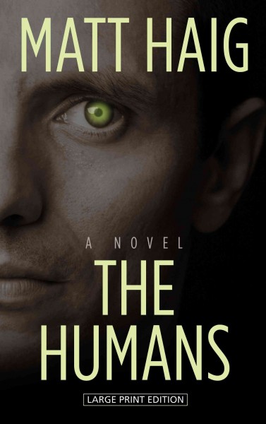 The humans / Matt Haig. large print{LP}