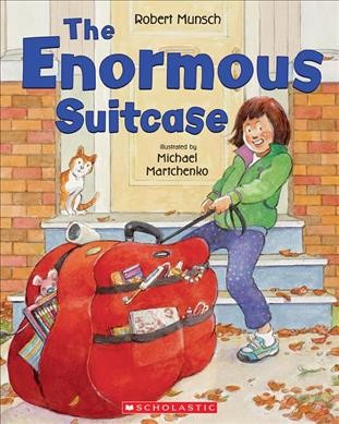 The enormous suitcase / Robert Munsch ; illustrated by Michael Martchenko.