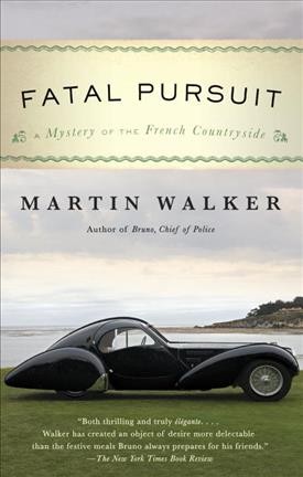 Fatal pursuit : a mystery of the French countryside / Martin Walker.