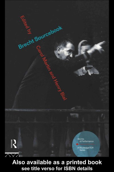 Brecht sourcebook / edited by Carol Martin and Henry Bial.