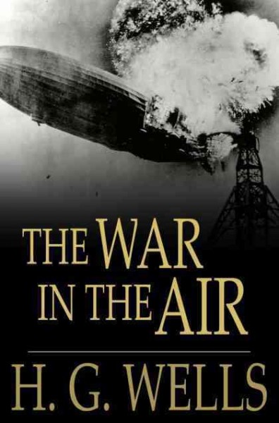 The war in the air / H.G. Wells.
