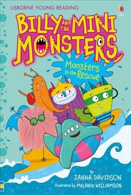 Mini Monsters to the rescue / Zanna Davidson ; illustrated by Melanie Williamson.