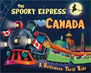 The spooky express Canada  a Halloween thrill ride / written by Eric James; illustrated by Marcin Piwowarski