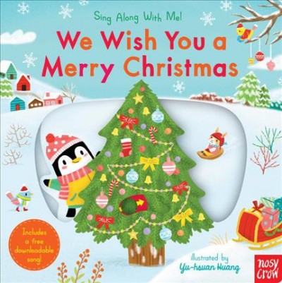 We wish you a Merry Christmas / illustrated by Yu-Hsuan Huang.