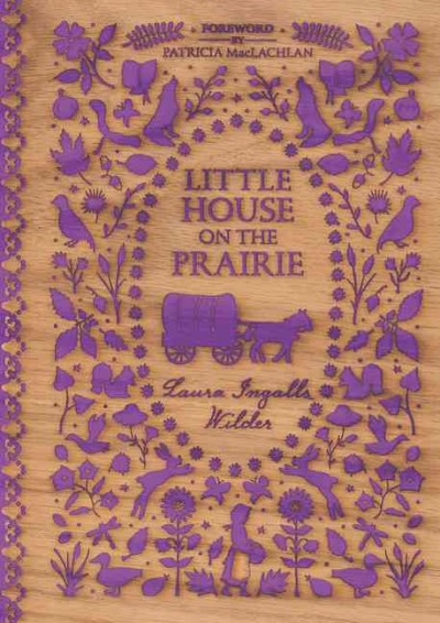 Little house on the prairie / Laura Ingalls Wilder.