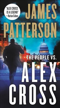 The people vs. Alex Cross / James Patterson.