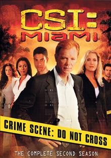 CSI: Miami. The complete second season [videorecording (DVD)].