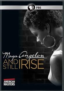 Maya Angelou, and still I rise / directed by Bob Hercules, Rita Coburn Whack.