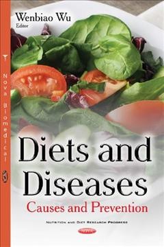 Diets and diseases : causes and prevention / Wenbiao Wu.