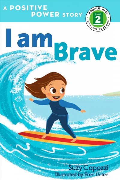 I am brave / Suzy Capozzi ; illustrated by Eren Unten.