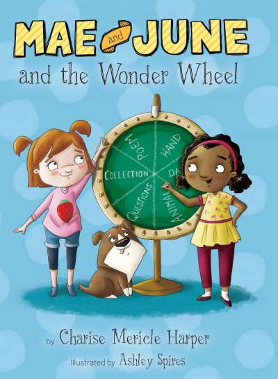 Mae and june and the wonder wheel [electronic resource]. Charise Mericle Harper.