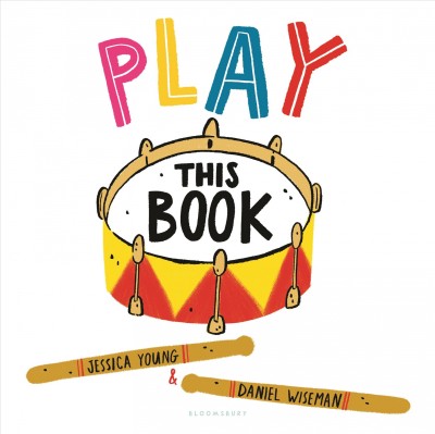 Play this book / Jessica Young & Daniel Wiseman.