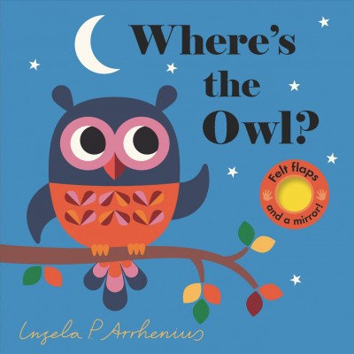 Where's the owl? / Ingela P. Arrthenius.