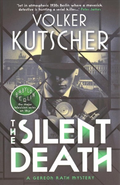 The silent death / Volker Kutscher ; translated by Niall Sellar.
